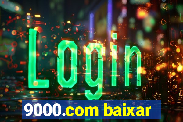 9000.com baixar